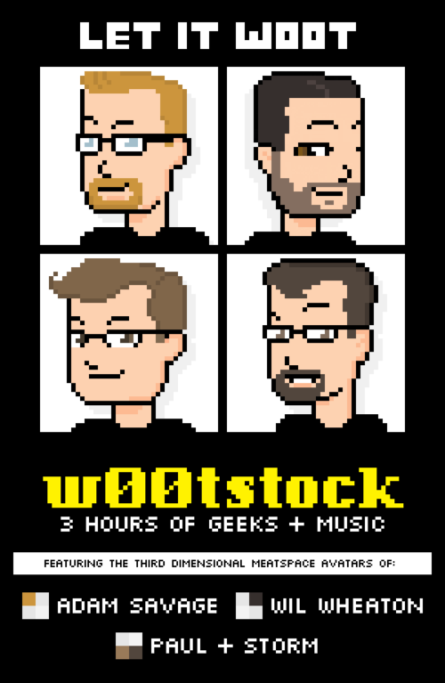 let it woot at Wootstock with adam savage, paul and storm, and wil wheaton